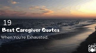 Image result for Being a Caregiver Quotes