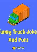 Image result for Truck Driver Jokes Short