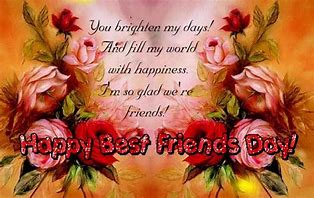 Image result for Friends Brighten My Day