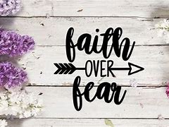 Image result for Faith Over Fear