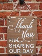 Image result for Thank You for Sharing Our Day Sign Wedding