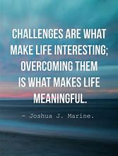 Image result for Positive Quotes for Life Challenges