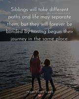 Image result for Sibling Bond Quotes