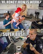 Image result for Police Work Meme