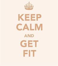 Image result for Keep Calm Gym Quotes