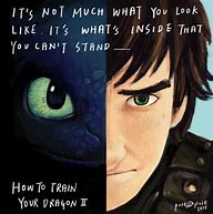 Image result for Toothless Quotes