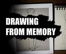 Image result for Drawing From Memory