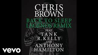 Image result for Chris Brown Back to Sleep Legends Remix