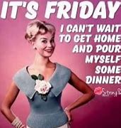 Image result for Funny Quotes About Friday