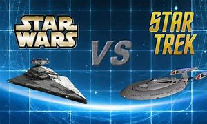 Image result for Star Wars vs Star Trek Who Would Win