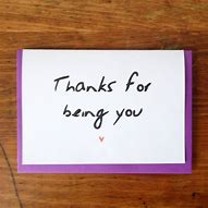 Image result for Thank You for Being You Card