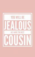 Image result for Funny Cousin Quotes