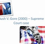 Image result for Supreme Court Case Bush V. Gore