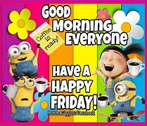 Image result for Minions Happy Friday Pics