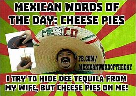 Image result for Mexican Word of the Day Cheese