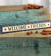 Image result for Welcome Friends Sign
