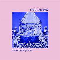 Image result for Blue Jean Baby Elton John