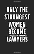 Image result for Female Lawyer Quotes Inspirational