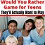 Image result for Would You Rather Game for Teenagers