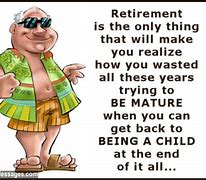 Image result for Funny Retirement Advice