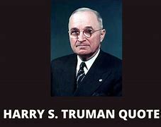 Image result for Quotes About Harry Truman