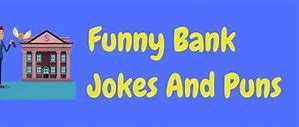 Image result for Bank Jokes