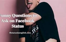 Image result for Funny FB Questions