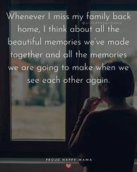 Image result for Missing Family Quotes and Sayings