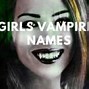 Image result for Female Vampire Names