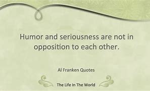 Image result for Al Franken Quotes