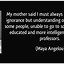 Image result for Maya Angelou Quotes About Mother's