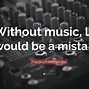 Image result for Music Quotes And