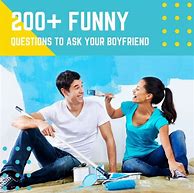 Image result for Funny Things to Ask Your Boyfriend