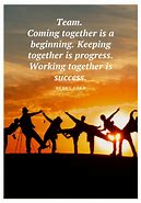 Image result for Teamwork to Accomplish Goal Quotes