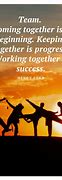 Image result for Teamwork Is Key to Success Quotes