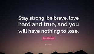 Image result for Staying Strong Quotes About Love