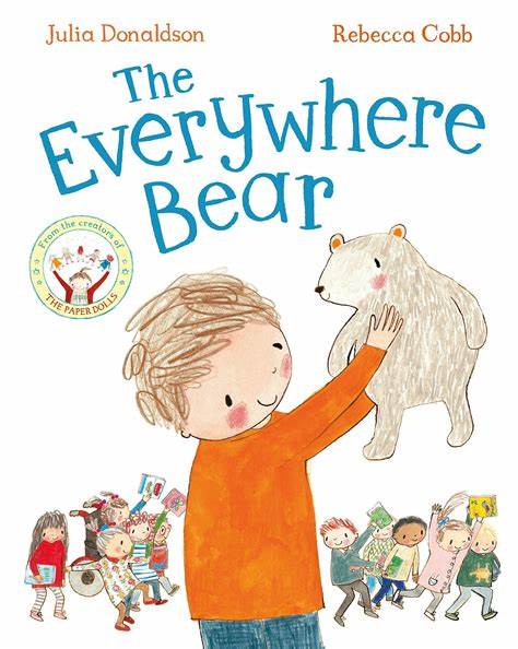 The Everywhere Bear by Julia Donaldson, illustrated by Rebecca Cobb ...