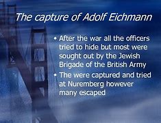 Image result for Capture of Adolf Eichmann Mossad