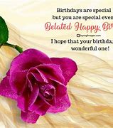 Image result for Happy Belated Birthday Wishes