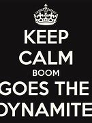 Image result for Keep Calm and WTF Boom