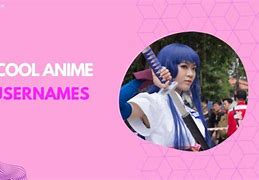 Image result for Good Anime Usernames