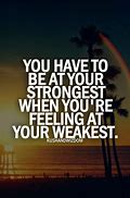 Image result for Be Strong Quotes About Life