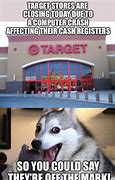 Image result for Store Closing Meme