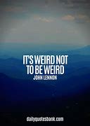 Image result for Weird Crazy Quotes