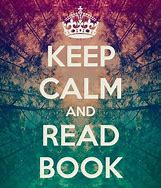 Image result for Keep Calm and Read