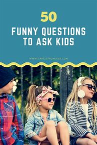 Image result for 50 Questions to Ask Kids
