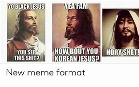 Image result for Korean Jesus Hory Shit Meme