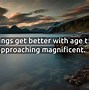 Image result for With Age Comes Wisdom and Experience