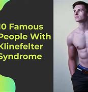 Image result for Man with Klinefelter Syndrome