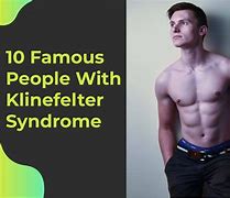 Image result for Man with Klinefelter's